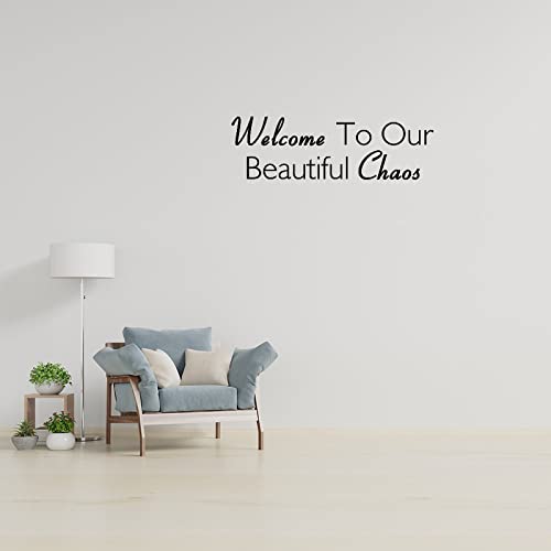 Wandtattoo aus Vinyl mit Aufschrift  Welcome to our Beautiful Chaos , personalisierbar mit Zitat für Damen und Mädchen, Schlafzimmer, Wohnzimmer, Badezimmer, 55,9 cm