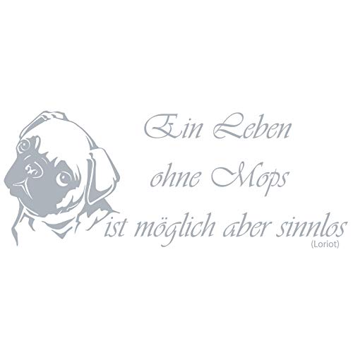 wall-refine WS-00292 | EIN Leben OHNE MOPS - Loriot | 120 x 48 cm, fenstergrau, seidenmatt, Premium Wandtattoo Wandaufkleber Wanddeko Deko Hund Hunde Tattoo der Extra-Klasse