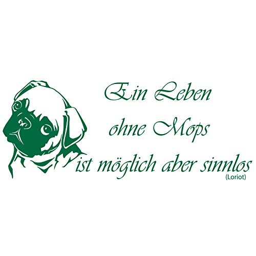 wall-refine WS-00292 | EIN Leben OHNE MOPS - Loriot | 120 x 48 cm, spinatgrün, seidenmatt, Premium Wandtattoo Wandaufkleber Wanddeko Deko Hund Hunde Tattoo der Extra-Klasse