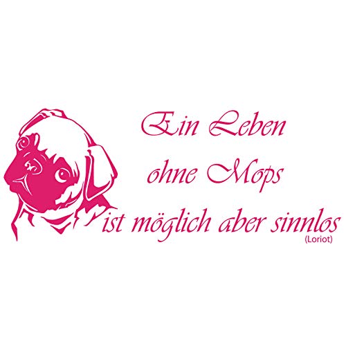 wall-refine WS-00292 | EIN Leben OHNE MOPS - Loriot | 100 x 40 cm, pink/Magenta, seidenmatt, Premium Wandtattoo Wandaufkleber Wanddeko Deko Hund Hunde Tattoo der Extra-Klasse