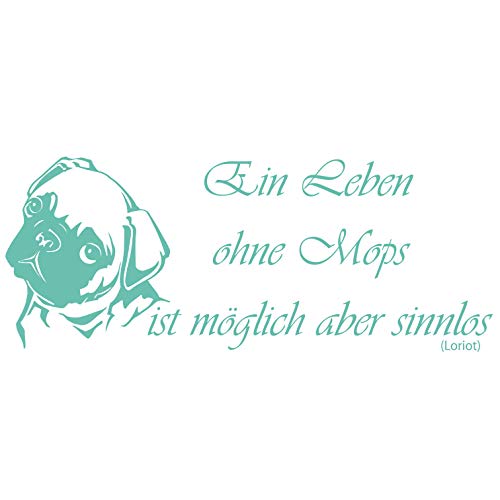 wall-refine WS-00292 | EIN Leben OHNE MOPS - Loriot | 120 x 48 cm, Mint, seidenmatt, Premium Wandtattoo Wandaufkleber Wanddeko Deko Hund Hunde Tattoo der Extra-Klasse